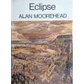 Eclipse | Alan Moorehead