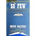 "So Few": The Immortal Record of the Royal Air Force | David Masters