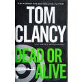 Dead or Alive (Hardcover) | Tom Clancy, with Grant Blackwood