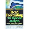 Trend Forecasting with Technical Analysis. Unleashing the Hidden Power of Intermarket Analysis to...