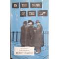 In the Name of the Law | Ex-Detective Superintendent Robert Higgins of Scotland Yard