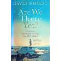 Are We There Yet? Chasing a Childhood through South Africa | David Smiedt