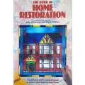 The Book of Home Restoration. Traditional Skills and Techniques to Restore and Improve Your Home ...