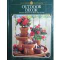 Outdoor Decor: Decorative Projects for the Porch, Patio and Yard