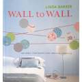 Wall to Wall: 100 Great Treatments for Vertical Services | Linda Barker, Photography by Lucinda S...