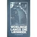Woelinge Langs die Liesbeek: Geskiedenis van die Laerskool Groote Schuur | D. Lamprecht