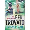 Incognito: The Memoirs of Ben Trovato | Mark Verbaan