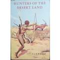 Hunters of the Desert Land | P.J. Schoeman