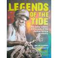 Legends of the Tide: The Seine-Netters  and the Roots of the Durban Fishing Industry [Inscribed b...