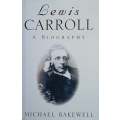 Lewis Carroll: A Biography | Michael Bakewell