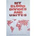 My Blood Divides and Unites | Jesmane Boggenpoel