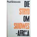Die Stryd om Suidwes-Afrika [Afrikaans Text] | Paul Giniewski