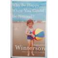 Why Be Happy When You Could Be Normal? | Jeanette Winterson