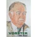Vorster: The Man | John DOliveira