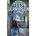 Last to Die | Tess Gerritsen