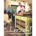 Zoozsh! Cooking with Jeremy & Jacqui Mansfield | Jeremy & Jacqui Mansfield