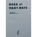 Road of Many Ways | John...