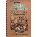 Lyman's Wild Gourmet (Copy of Lochner de Kock) | Barbara Jo Hayden & Richard Pietschmann
