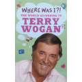 Where Was I? The World According to Terry Wogan | Terry Wogan