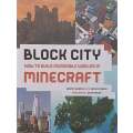 Block City: How to Build Incredible Worlds in Minecraft | Kirsten Kearney & Yazur Strozov