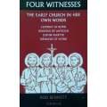 Four Witnesses: The Early Church in Her Own Words | Rod Bennett