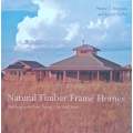 Natural Timber Frame Homes: Building with Wood, Stone, Clay and Straw | Wayne J. Bingham & Jerod ...