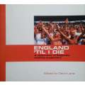 England 'Till I Die: A Celebration of England's Amazing Supporters | David Lane (Ed.)