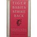 Tiger Babies Strike Back | Kim Wong Keltner