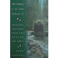 The World Is as You Dream It: Shamanic Teachings from the Amazon and Andes | John Perkins