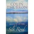 Shadow of the Silk Road | Colin Thubron