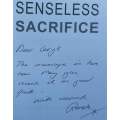 Sensless Sacrifice: Givers and Takers in Relationships (Inscribed by Co-Author for Renate Volpe) ...