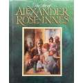 The Art of Alexander Rose-Innes (Signed by the Artist) | Martin Bekker