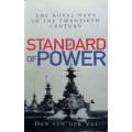Standard Of Power: The Royal Navy in the Twentieth Century | Dan van der Vat