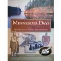 Minnesota Days: Our Heritage in Stories, Art, and Photos (Inscribed by Editor) | Michael Dregni (...
