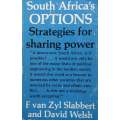 South Africa's Options: Strategies for Sharing Power (Inscribed by both Authors) | F. van Zyl Sla...