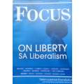 Focus On Liberty, SA Liberalism (Journal of the Helen Suzman Foundation, No. 65, July 2012)