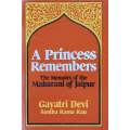 A Princess Remembers: The Memoirs of the Maharani of Jaipur | Gayatri Devi