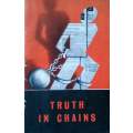 Truth in Chains