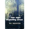 Late Night on Watling Street (First Edition, 1959) | Bill Naughton