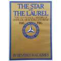 The Star and the Laurel: The Centennial History of Daimler, Mercedes and Benz, 1886-1986 | Beverl...