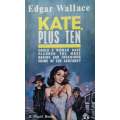 Kate, Plus Ten | Edgar Wallace