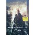 Morningside Fall (Legends of the Duskwalker Book 2) | Jay Posey