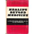 Healing Beyond Medicine | William Daniel Snively & Jan Thuerbach