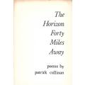 The Horizon Forty Miles Away (Signed by Author) | Patrick Cullinan