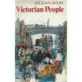 Victorian People: In Life and Literature | Gillian Avery