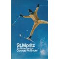 St. Moritz: An Alpine Caprice | George Pottinger