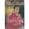 With a Delicate Air | Pearl S. Buck