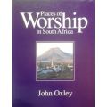 Places of Worship in South Africa (Inscribed by Author) | John Oxley