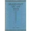 Brandhout Uit die Vuur: Die Kinderhawe Johannesburg (Inscribed by Author) | Lassie Hofmeyr