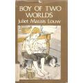 Boy of Two Worlds (Inscribed by Author) | Juliet Marais Louw